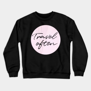 Travel Often in pink marble Crewneck Sweatshirt